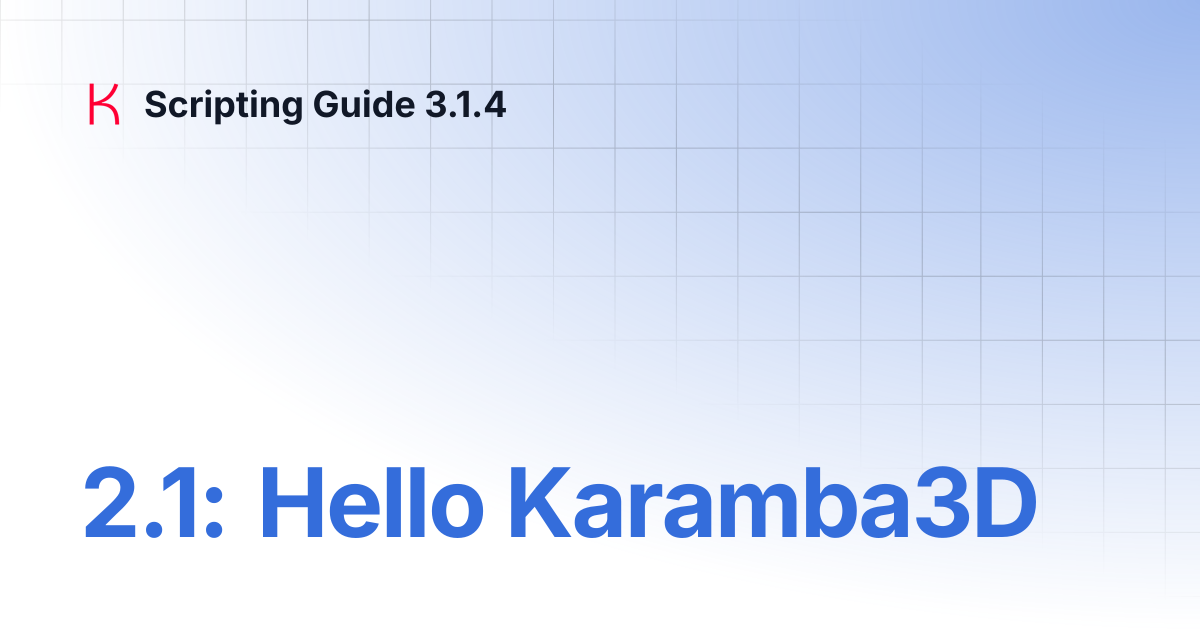 2.1: Hello Karamba3D | Scripting Guide 3.1.4